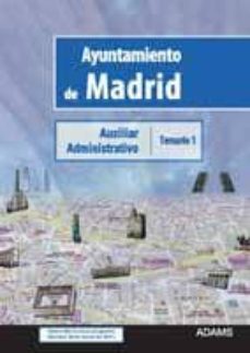 auxiliar administrativo ayuntamiento de madrid: temario 1-9788499437316