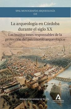 la arqueologia en cordoba durante el siglo xx-matilde bugella altamirano-9788499595016