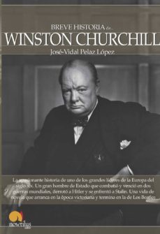 breve historia de winston churchill-jose vidal pelaz lopez-9788499674216