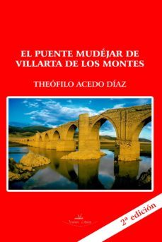 el puente mudejar de villarta de los montes (badajoz) 2ª edicion (ebook)-theofilo acedo diaz-9788499839516