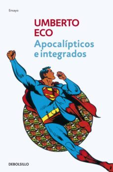 apocalípticos e integrados (ebook)-umberto eco-9788499891316