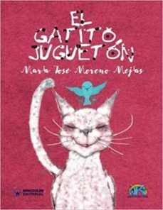 el gatito jugueton-maria jose moreno mejias-9788499937816