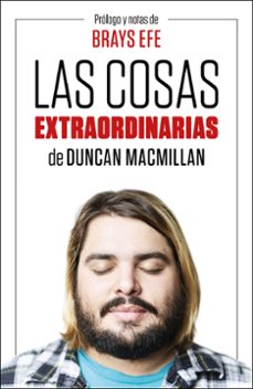 las cosas extraordinarias-duncan macmillan-brays efe-9788499988016