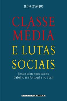 classe media e lutas sociais (ebook)-elísio estanque-9788526817616