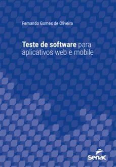 teste de software para aplicativos web e mobile (ebook)-fernando gomes de oliveira-9788539641116