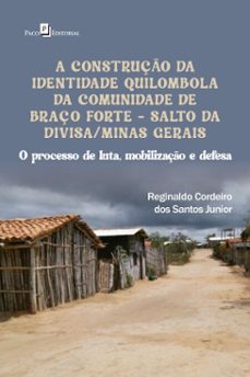 a construço da identidade quilombola da comunidade de braço forte  salto da divisa/minas gerais (ebook)-reginaldo cordeiro dos santos junior-9788546230716