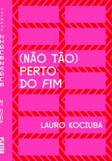 (no to) perto do fim (ebook)-lauro kociuba-9788554350116