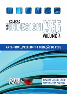 coleço adobe indesign cs5.5 - arte-final, preflight e geraço de pdfs (ebook)-ricardo minoru horie-9788560819416