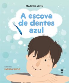 a escova de dentes azul (ebook)-marcos mion-9788578886516