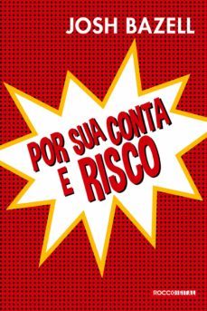 por sua conta e risco (ebook)-josh bazell-9788581223216