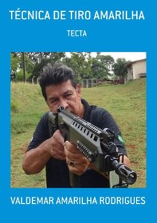 tecnica de tiro amarilha (ebook)-valdemar amarilha rodrigues-9788591887316