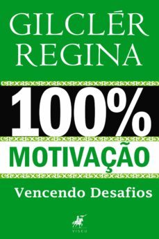 100% motivaço (ebook)-gilcler regina-9788593991516