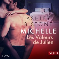 michelle 4 : les valeurs de julien - une nouvelle érotique-ashley b. stone-9788726906516