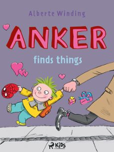 anker (2) - anker finds things (ebook)-alberte winding-claus bigum-9788728312216