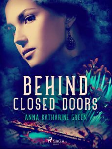 behind closed doors (ebook)-anna katharine green-9788728389416