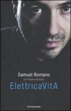 elettricavita (ingrandimenti)-samuel romano-mauro garofalo-9788804617716