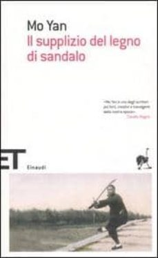 il supplizio del legno di sandalo.-9788806186616