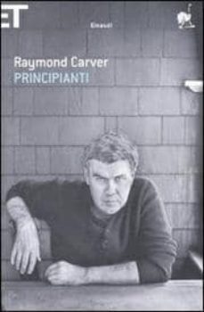 principianti-raymond carver-9788806203016