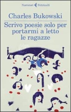 scrivo poesie solo per portami a letto le ragazze-9788807018916