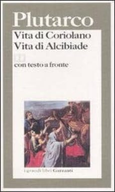 vita di coriolanovita di alcibiade. testo greco a fronte-9788811587316