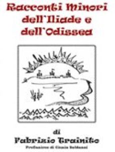racconti minori dell'iliade e dell'odissea (ebook)-9788827825716