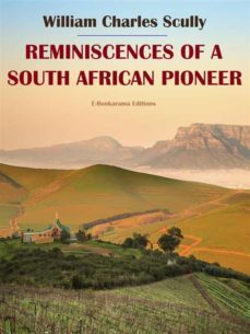 reminiscences of a south african pioneer (ebook)-9788835817116