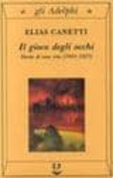 il gioco degli occhi: storia di una vita (1931-1937)-elias canetti-9788845911316