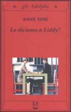 lo diciamo a liddy? una commedia agra-anne fine-9788845916816