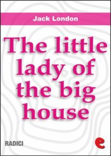 the little lady of the big house (ebook)-jack london-9788867443116