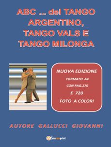 abc... del tango argentino, tango vals e tango milonga-9788891164216