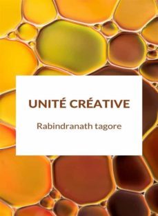 unite creative (traduit) (ebook)-rabindranath tagore-9788892868816
