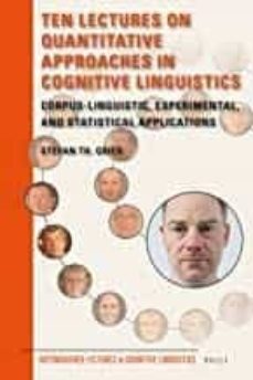 ten lectures on quantitative approaches in cognitive linguistics: corpulinguistic, experimental, and statistica apllications-9789004336216