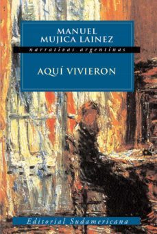 aqui vivieron (ebook)-manuel mujica lainez-9789500740616