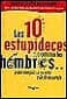 las 10 estupideces que cometen los hombres y que complican su vid a y la de  su pareja-9789501519716