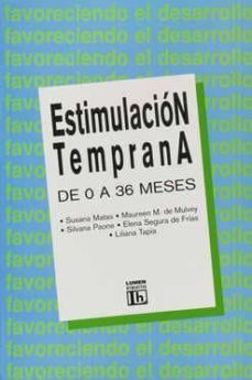 estimulacion temprana: de 0 a 36 meses favoreciendo el desarrollo-susana et al. matas-9789505822416