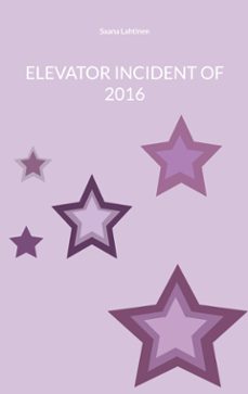 elevator incident of 2016 (ebook)-9789528074816