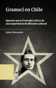 gramsci en chile (ebook)-jaime massardo-9789560003416
