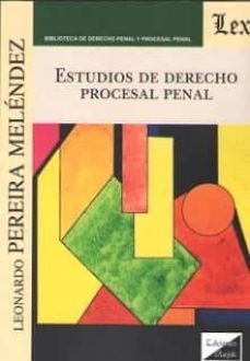 estudios de derecho procesal penal-leonardo pereira melendez-9789563922516
