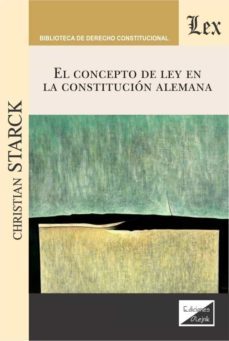 concepto de ley en la constitucion alemana-christian starck-9789563925616