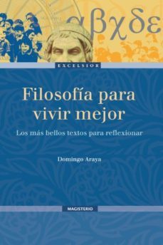 filosofia para vivir mejor-domingo araya-9789582008116