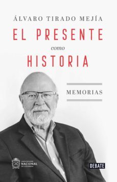 el presente como historia (ebook)-9789585132016