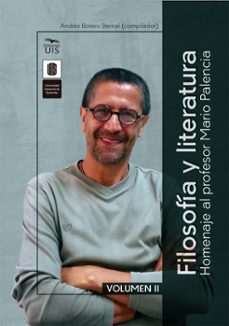 filosofia y literatura, volumen 2 (ebook)-andrés botero bernal-alonso silva rojas-milton dionicio lozano-9789585188716
