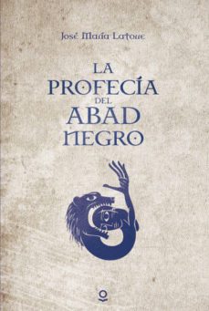 la profecia del abad negro-jose maria latorre-9789585928916