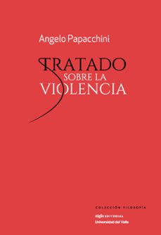 tratado sobre la violencia. (ebook)-angelo papacchini-9789586657716
