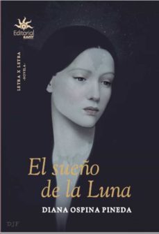el sueño de la luna (ebook)-diana ospina pineda-9789587206616