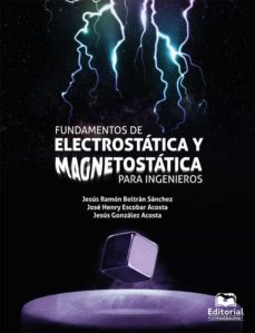 fundamentos de electroestática y magnetostática para ingenieros (ebook)-jose henry escobar acosta-9789587462616