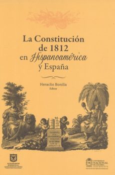 la constitucion de 1812 en hispanoamerica y españa (ebook)-heraclio bonilla-9789587613216