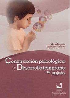 construccion psicologica y desarrollo temprano del sujeto (ebook)-maría eugenia villalobos valencia-9789587653816