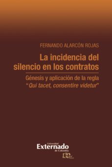 la incidencia del silencio en los contratos (ebook)-fernando alarcon rojas-9789587726916
