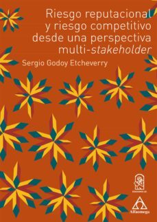 riesgo reputacional y riesgo competitivo desde una perspectiva multistakeholder (ebook)-sergio godoy etcheverry-9789587785616